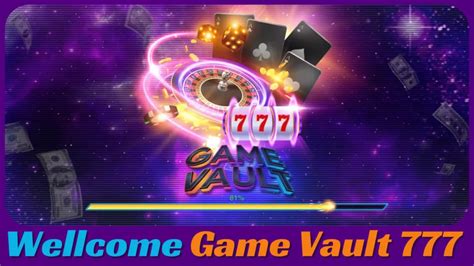 Game Vault 777 APK [Latest Version] Download for Android.